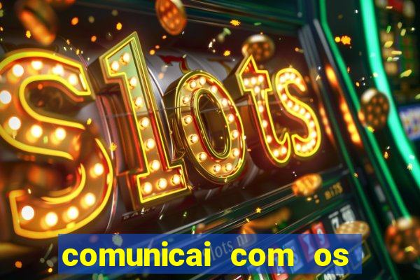 comunicai com os santos nas suas necessidades segui a hospitalidade